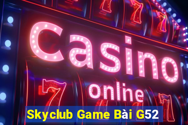 Skyclub Game Bài G52