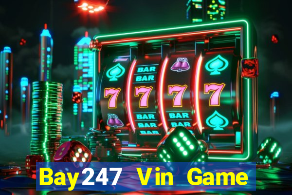 Bay247 Vin Game Bài B52