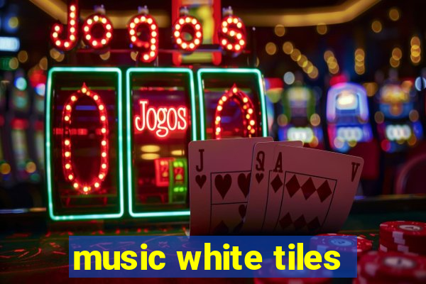 music white tiles