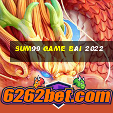 Sum99 Game Bài 2022