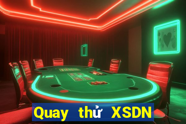 Quay thử XSDN ngày 23