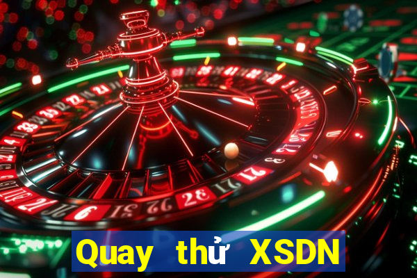 Quay thử XSDN ngày 23