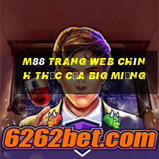 M88 Trang web chính thức của Big Miệng