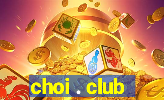 choi . club