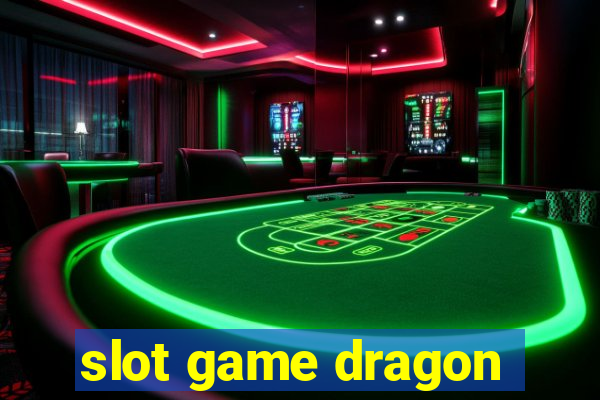 slot game dragon