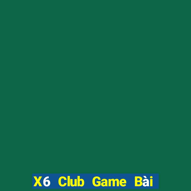 X6 Club Game Bài Đổi Thưởng Go88