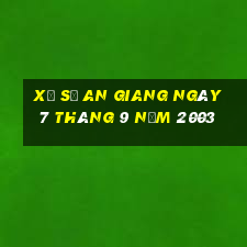 xổ số an giang ngày 7 tháng 9 năm 2003