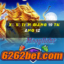 xổ số tiền giang 19 tháng 12