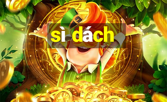 sì dách