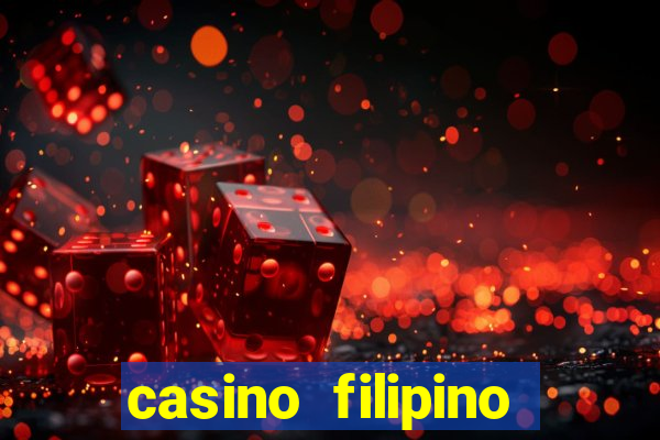 casino filipino casino filipino