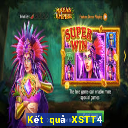 Kết quả XSTT4 Thứ 2