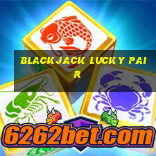 blackjack lucky pair