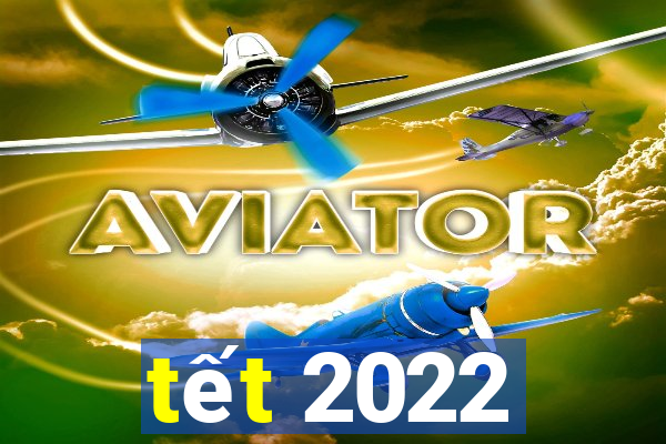 tết 2022