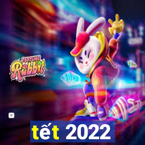 tết 2022