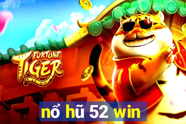 nổ hũ 52 win