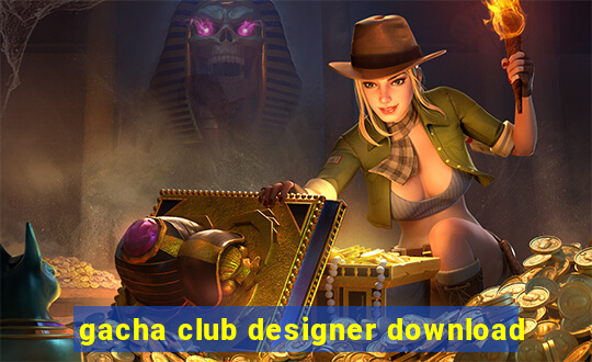 gacha club designer download