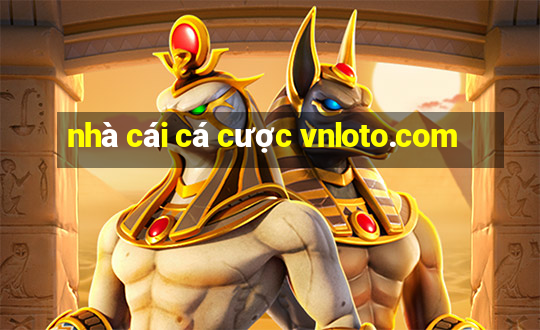 nhà cái cá cược vnloto.com