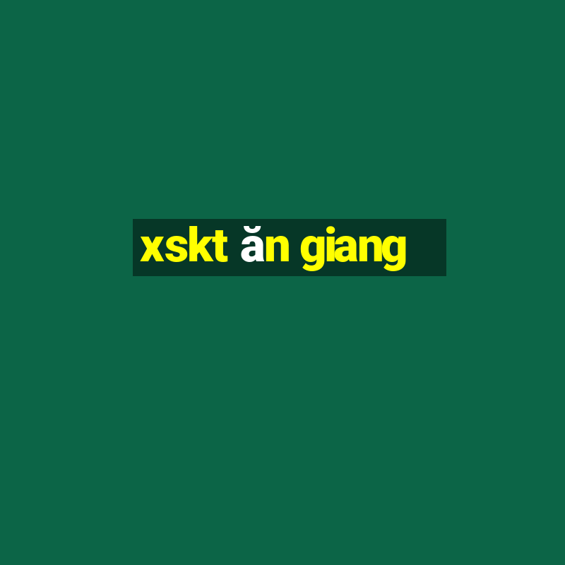 xskt ăn giang