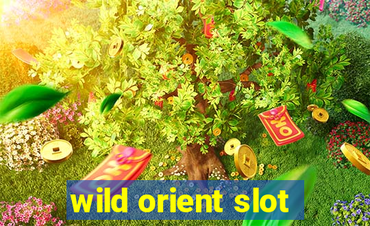 wild orient slot