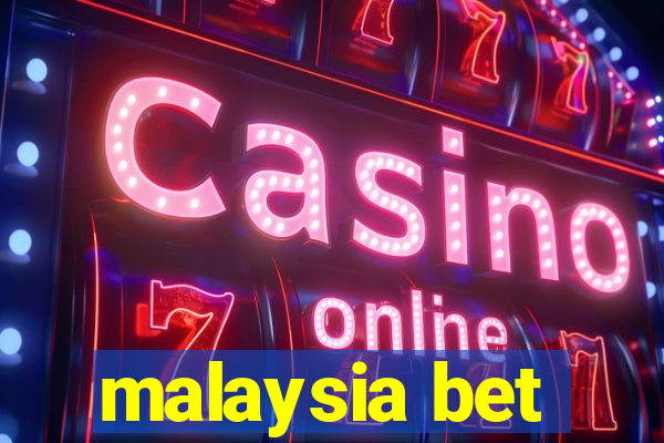 malaysia bet