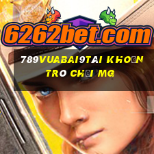 789Vuabai9Tài khoản trò chơi MG