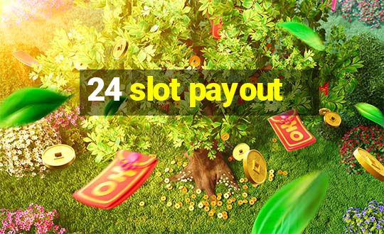 24 slot payout