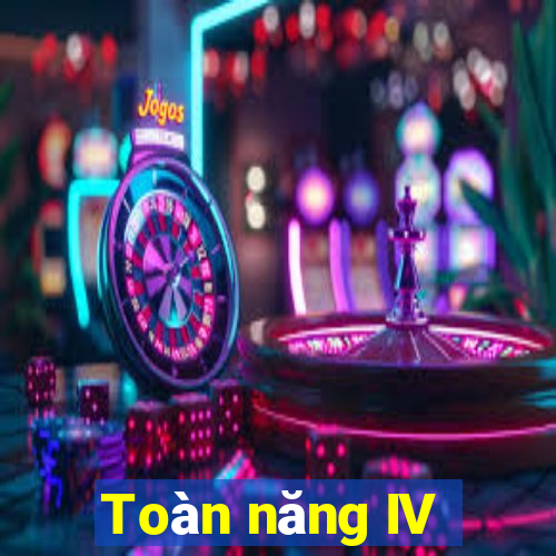 Toàn năng IV