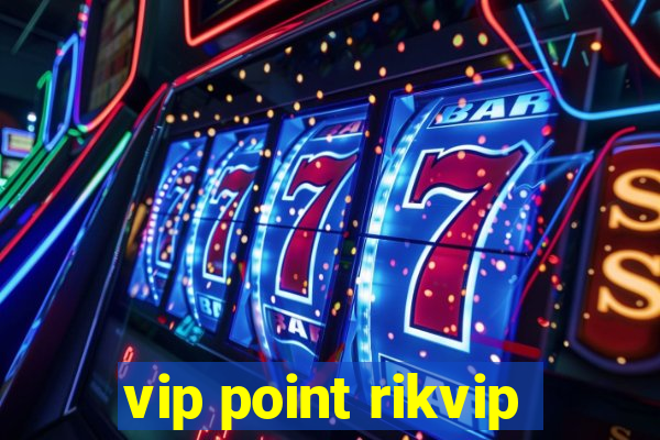 vip point rikvip