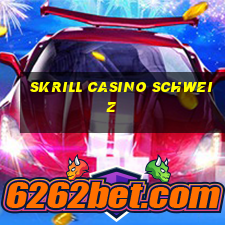 skrill casino schweiz