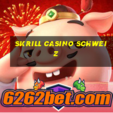 skrill casino schweiz