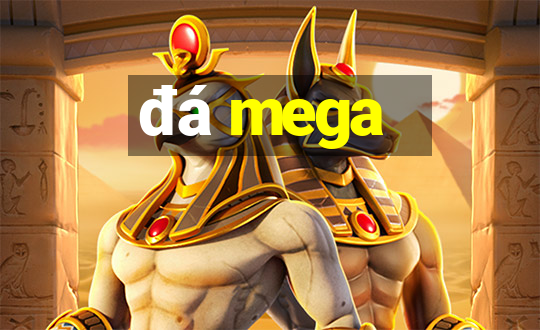 đá mega