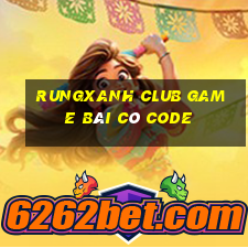 Rungxanh Club Game Bài Có Code