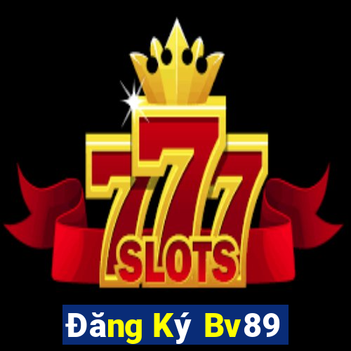 Đăng Ký Bv89