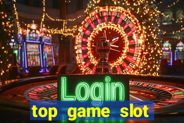 top game slot đổi thưởng