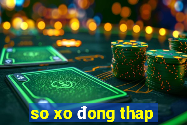 so xo dong thap