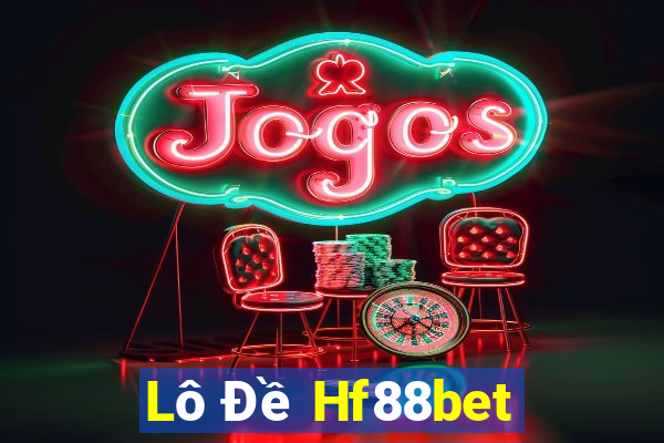 Lô Đề Hf88bet