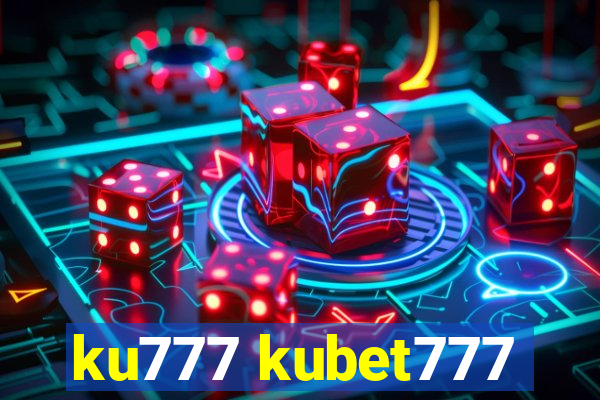 ku777 kubet777