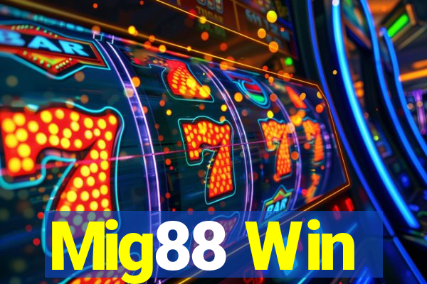 Mig88 Win