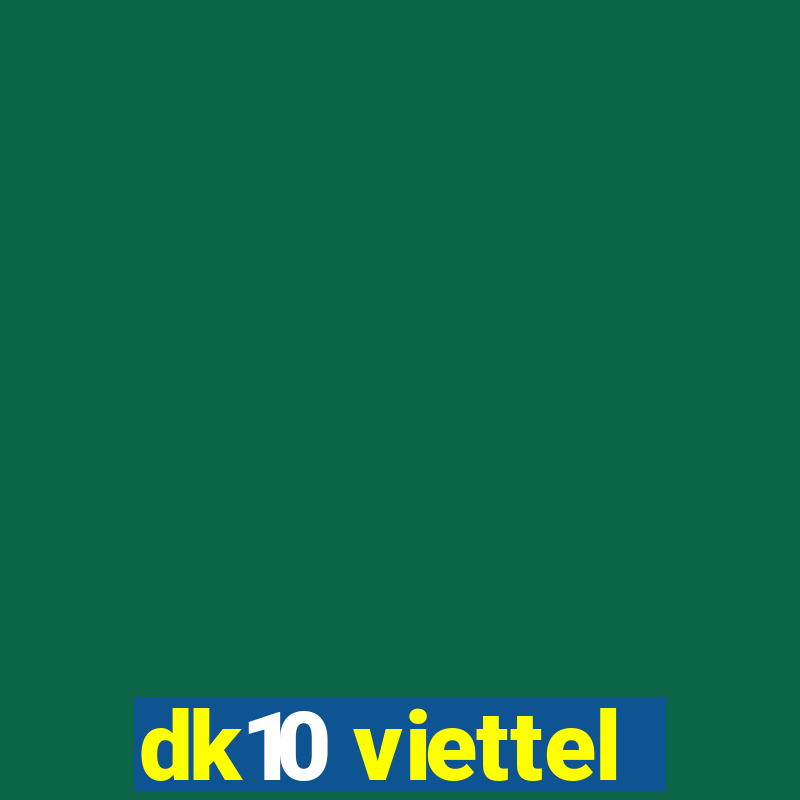 dk10 viettel