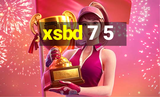 xsbd 7 5