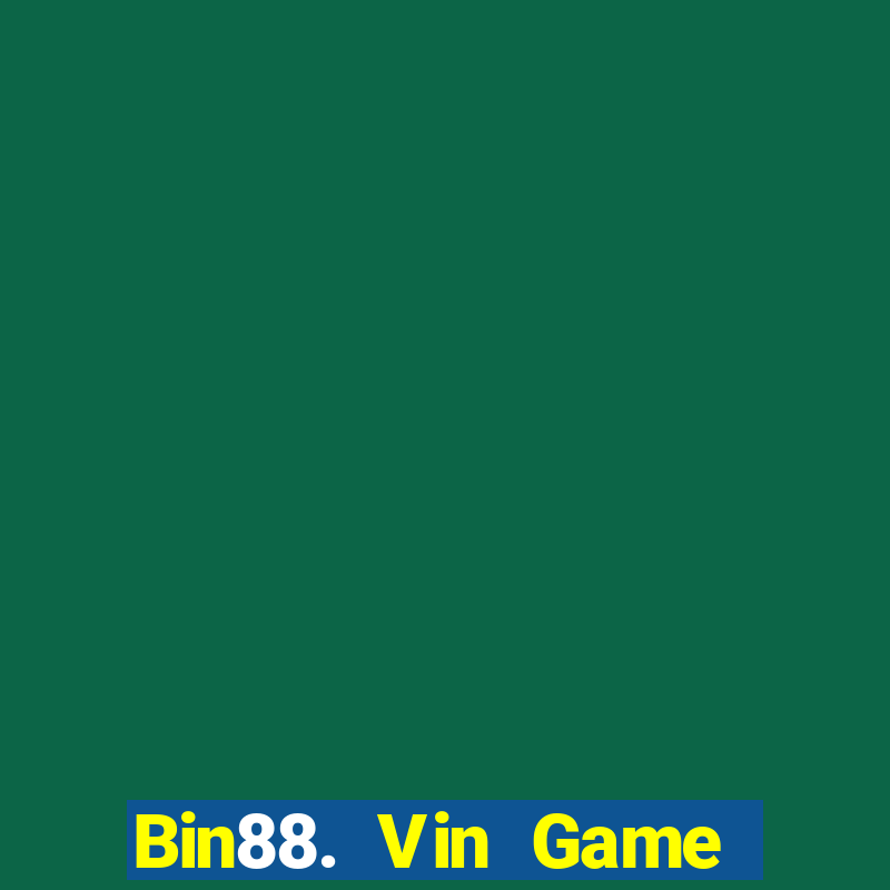 Bin88. Vin Game Bài E168