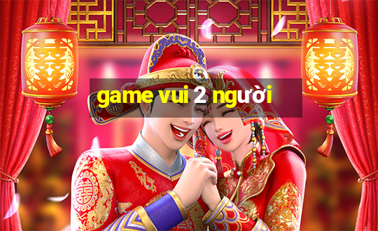 game vui 2 người