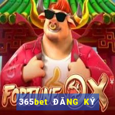 365bet ĐĂNG KÝ TẢI XUỐNG