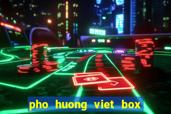 pho huong viet box hill vic