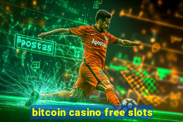 bitcoin casino free slots