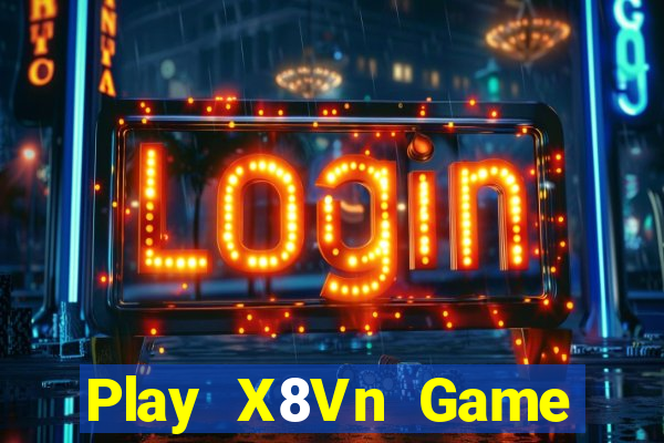 Play X8Vn Game Bài Ông Trùm Poker