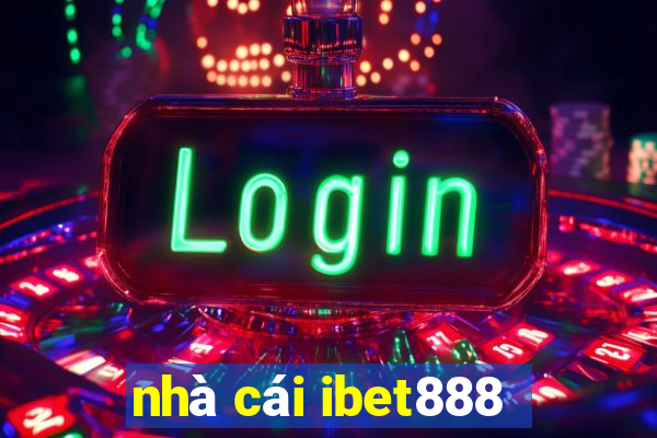 nhà cái ibet888