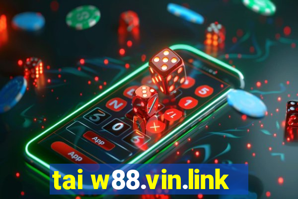 tai w88.vin.link