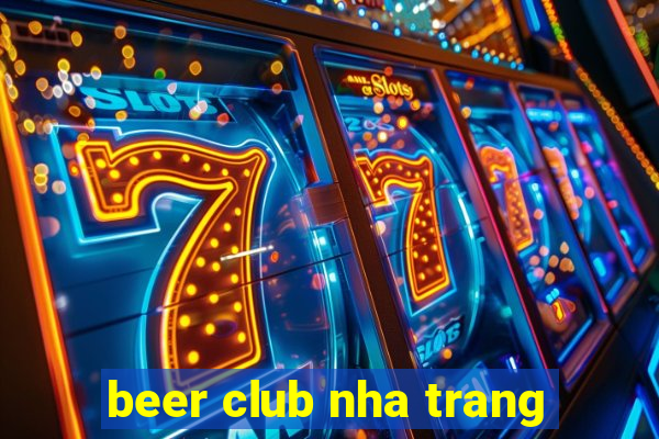 beer club nha trang