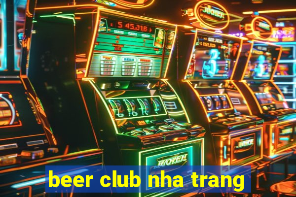 beer club nha trang